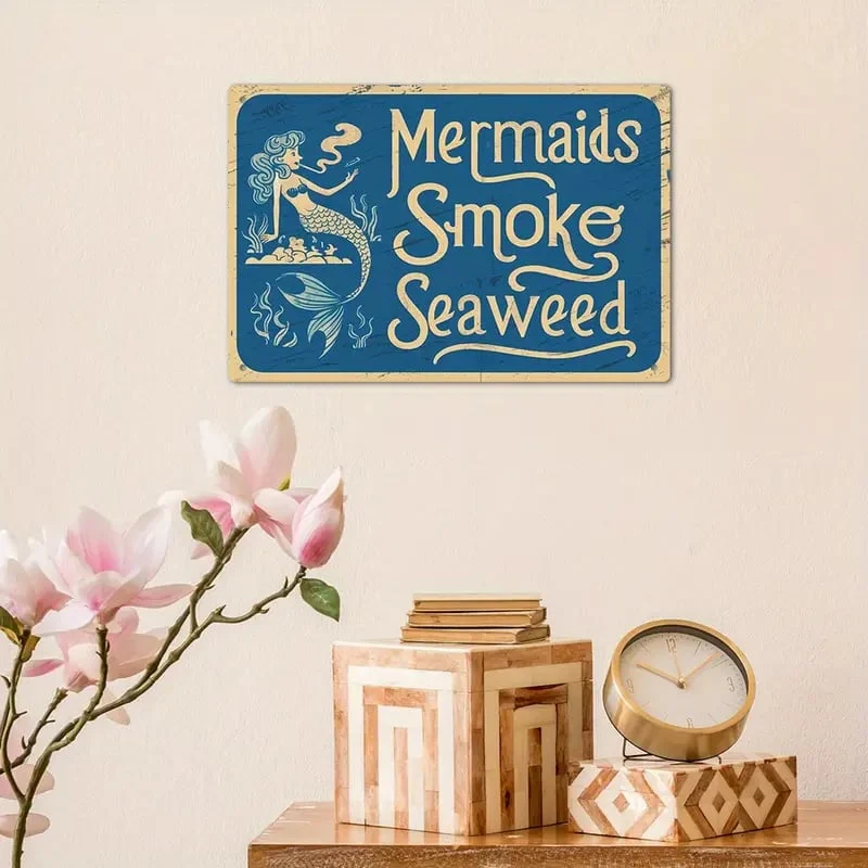 🧜♀️ Vintage “Mermaids Smoke Seaweed” Tin Sign | Funny Retro Nautical Wall Art - Image 2