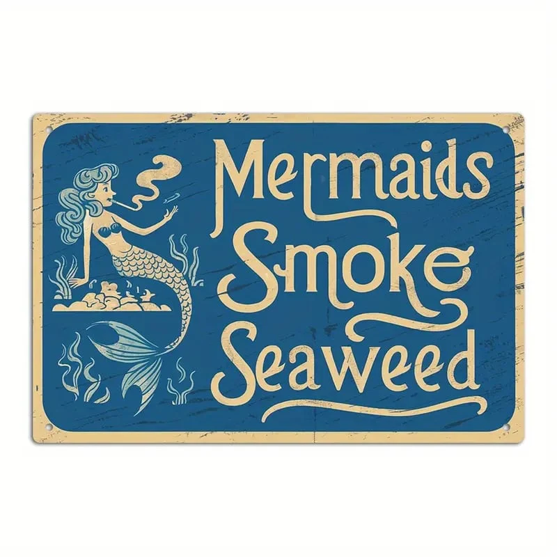 🧜♀️ Vintage “Mermaids Smoke Seaweed” Tin Sign | Funny Retro Nautical Wall Art - Image 6